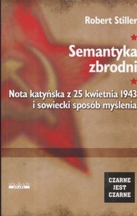 Semantyka zbrodni Nota katyńska z 25 kwietnia 1943..........