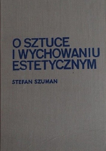 O sztuce i wychowaniu estetycznym