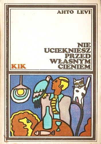Nie uciekniesz przed własnym cieniem