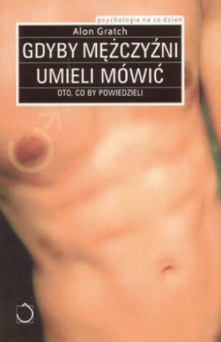 Gdyby mężczyźni umieli mówić - oto, co by powiedzieli