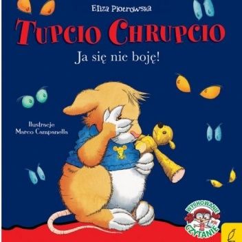 Tupcio Chrupcio. Ja się nie boję