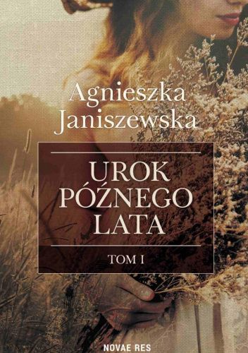 Urok późnego lata. Tom I