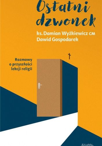 Ostatni dzwonek. Rozmowy o przyszłości lekcji religii
