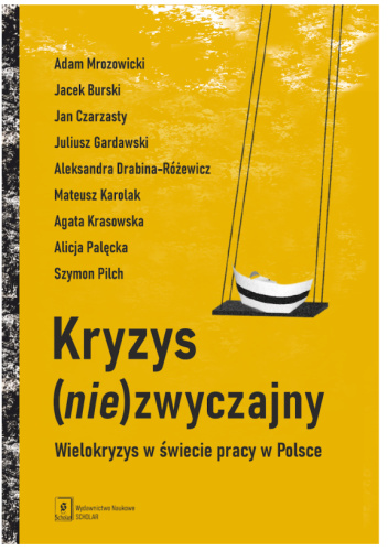 Kryzys (nie)zwyczajny. Wielokryzys w świecie pracy w Polsce
