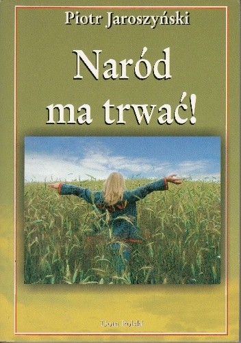 Naród ma trwać!