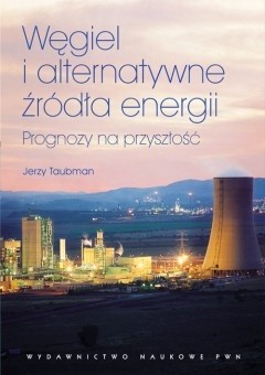 Węgiel i alternatywne źródła energii. Prognozy na przyszłość