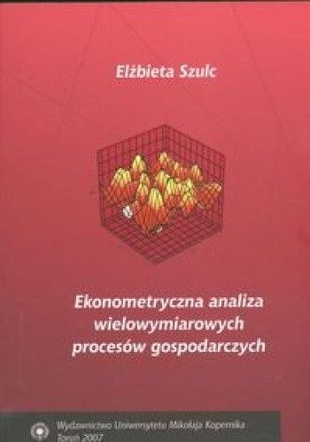 Ekonometryczna analiza wielowymiarowych procesów