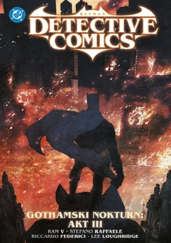 Batman - Detective Comics: Gothamski Nokturn: Akt III