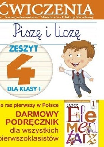 Piszę i liczę. Zeszyt 4 dla klasy 1. Ćwiczenia