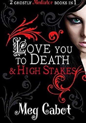Love you to death & High stakes