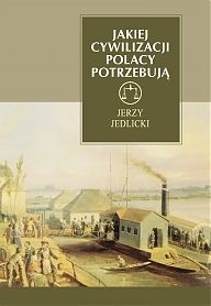 Jakiej cywilizacji Polacy potrzebują