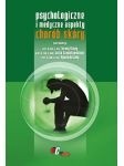 Psychologiczne i medyczne aspekty chorób skóry