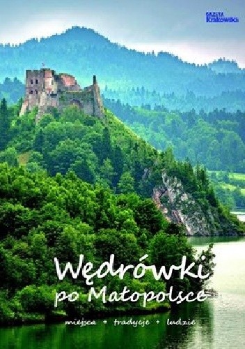 Wędrówki po Małopolsce