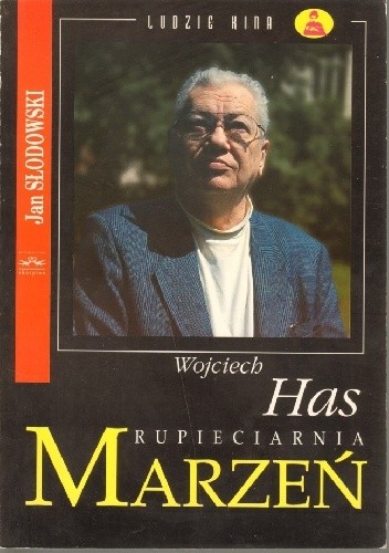 Wojciech Has. Rupieciarnia marzeń