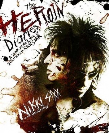 The Heroin Diaries - Year In The Life Of A Shattered Rock Star