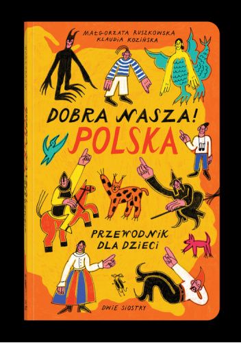 Dobra nasza! Polska – przewodnik dla dzieci