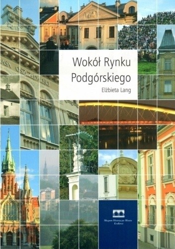 Wokół Rynku Podgórskiego