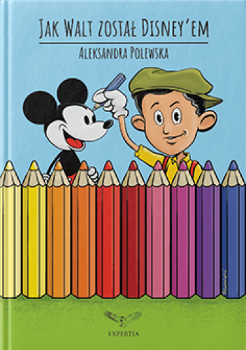 Jak Walt został Disney'em