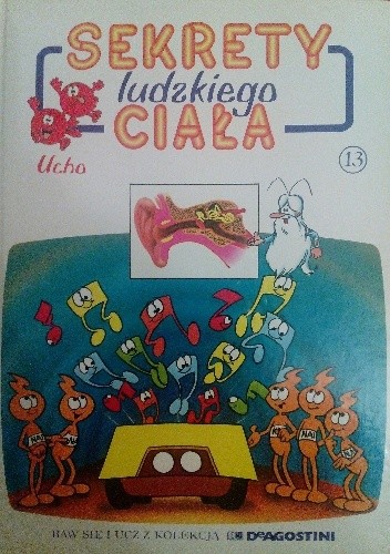 Sekrety ludzkiego ciała. Ucho