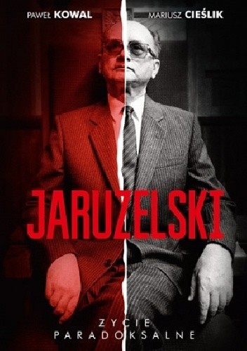 Jaruzelski: Życie paradoksalne