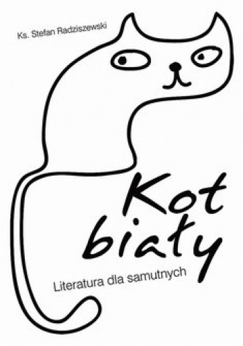 Kot biały. Literatura dla samutnych