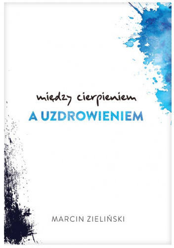 Między cierpieniem a uzdrowieniem
