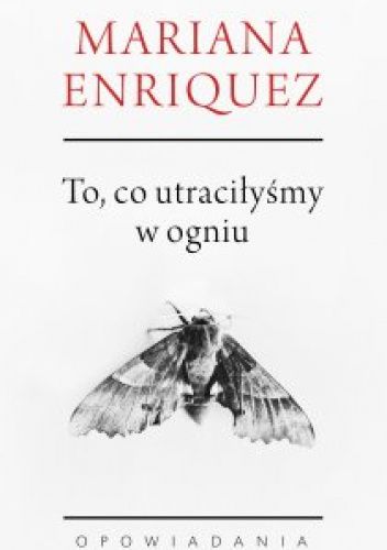 To, co utraciłyśmy w ogniu