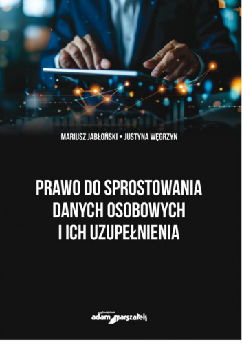 Prawo do sprostowania danych osobowych i ich uzupełnienia