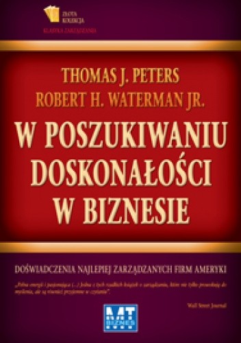 W poszukiwaniu doskonałości w biznesie. Doświadczenia najlepiej zarządzanych firm Ameryki
