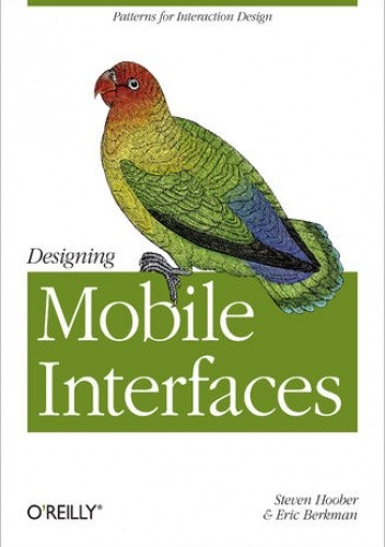 Designing Mobile Interfaces. Patterns for Interaction Design