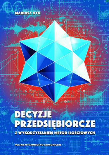 Decyzje przedsiębiorcze z wykorzystaniem metod ilościowych