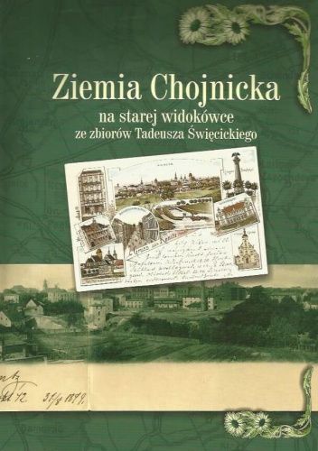 Ziemia Chojnicka na starej widokówce