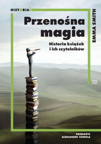 Przenośna magia. Historia książek i ich czytelników