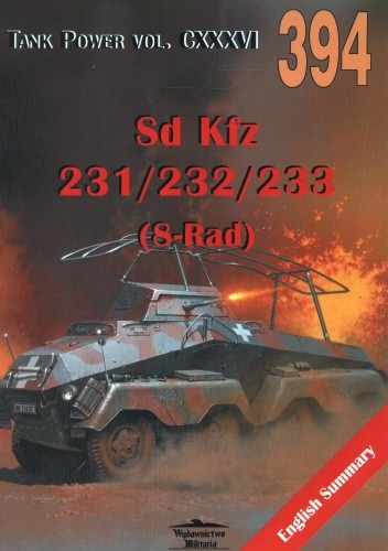 Sd Kfz 231/232/233 ( 8-Rad). Tank Power vol. CXXXVI