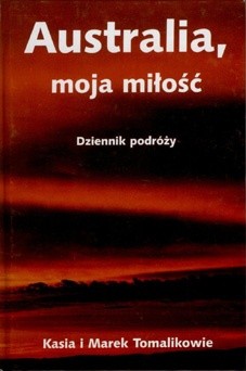 Australia, moja miłość. Dziennik podróży