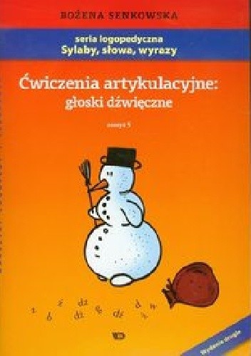 Ćwiczenia artykulacyjne: głoski dźwięczne Zeszyt 5