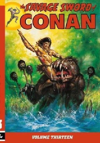 The Savage Sword Of Conan Vol.13