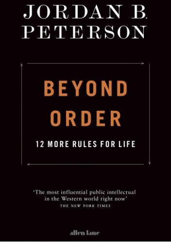 Beyond Order: 12 More Rules for Life