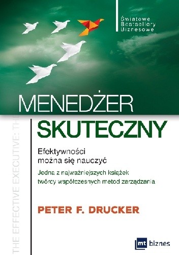Menedżer skuteczny. Efektywności można się nauczyć