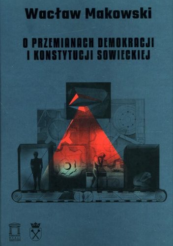 O przemianach demokracji i konstytucji sowieckiej