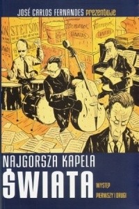 Najgorsza kapela świata: Występ pierwszy i drugi