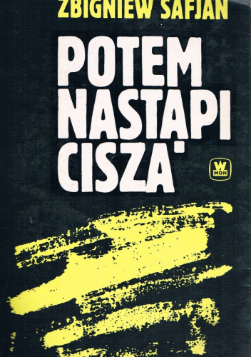 Potem nastąpi cisza