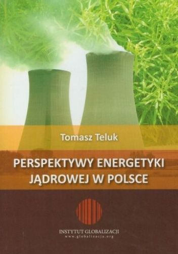 Perspektywy energetyki jądrowej w Polsce