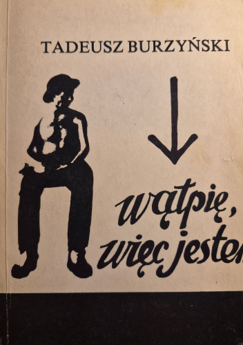 Wątpię, więc jestem