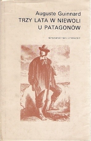 Trzy lata w niewoli u Patagonów