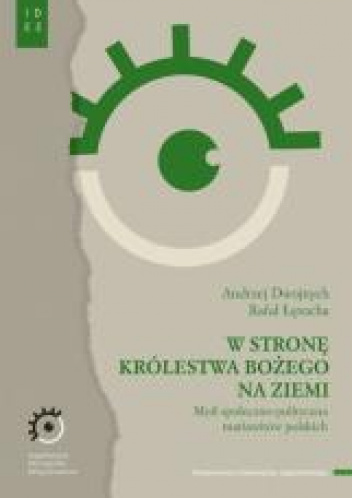 W stronę Królestwa Bożego na ziemi Myśl społeczno-polityczna mariawitów polskich