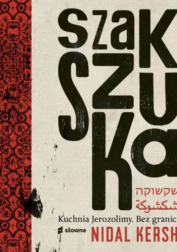 Szakszuka. Kuchnia Jerozolimy. Bez granic.