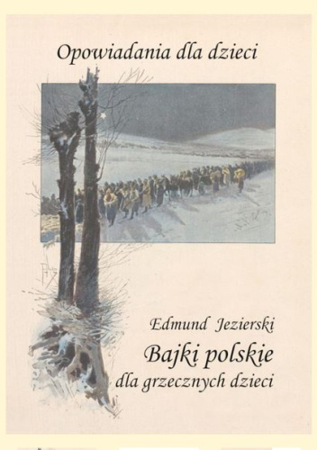 Bajki polskie dla grzecznych dzieci. Opowiadania dla dzieci