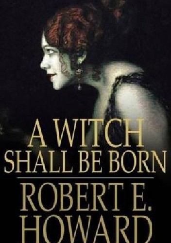 A Witch Shall be Born