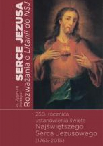 Serce Jezusa Rozważania o Litanii do Najświętszego Serca Jezusowego